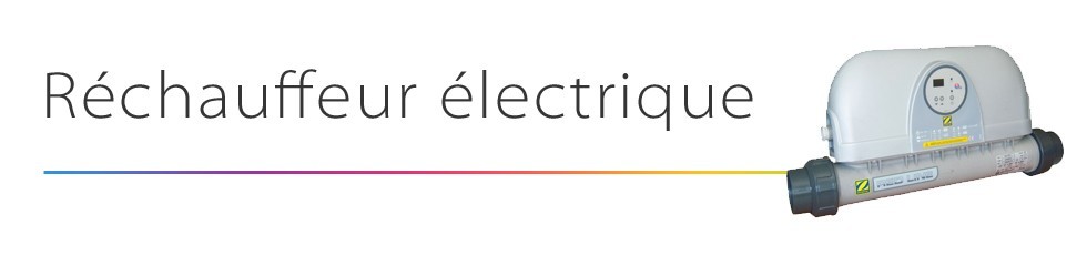 Réchauffeur électrique Réchauffeur électrique
