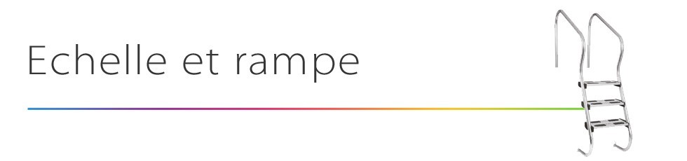Echelle et rampe inox Echelle et rampe inox